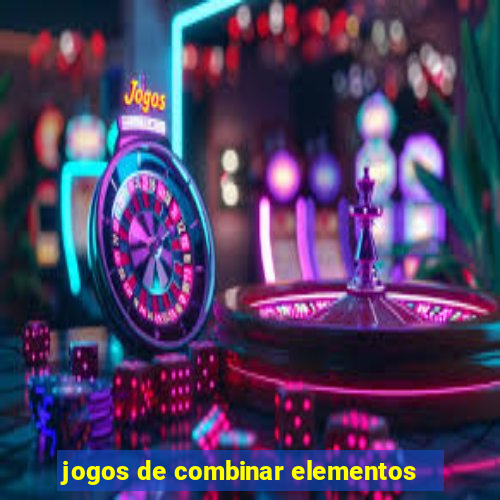 jogos de combinar elementos